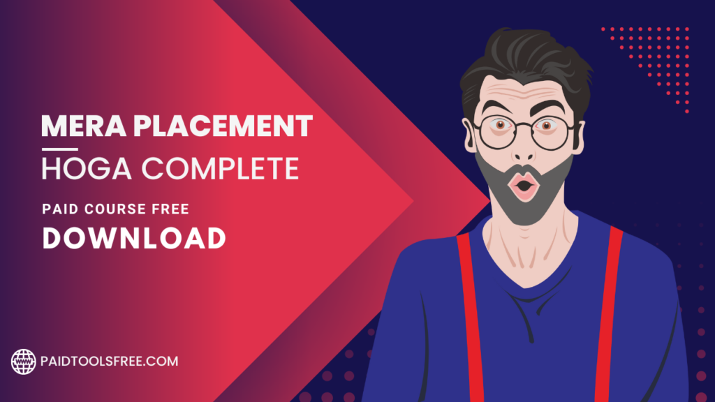 Mera Placement Hoga Complete Paid course free download